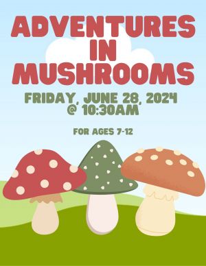 mushrooms for kids 2024.jpg