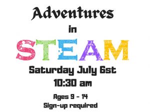 Adventures in STEAM July flyer.jpg