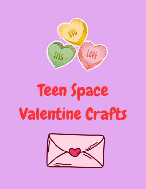 Teen Space Valentine Crafts.png