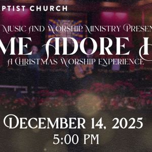 First Baptist Church Panama City "Come Adore Him"