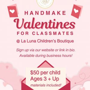 La Luna Children's Boutique Handmade Valentine's Workshop