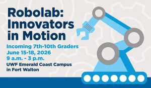 UWF Fort Walton Beach Robolab: Innovators in Motion