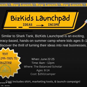 The Balanaced Scholar BizKids Launchpad Camp