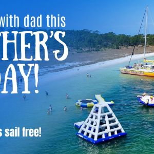 Paradise Adventures Panama City Beach Dads Sail Free on Father's Day