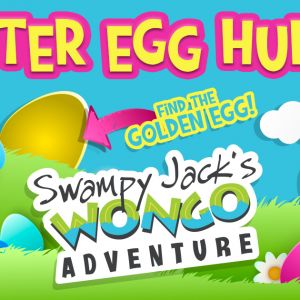 Swampy Jack's Wongo Adventure Easter Egg Hunt