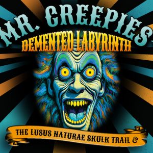 Swampy Jack's Wongo Adventure The Haunted Skulk Trail and Mr. Creepies' Demented Labyrinth
