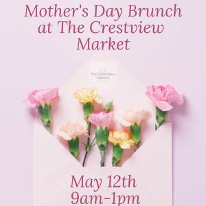 Crestview Market Mother's Day Brunch