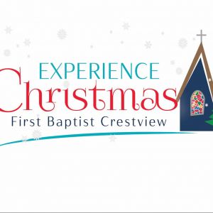 First Baptist Church Crestview Experience Christmas