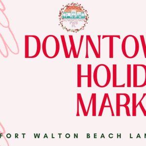 Downtown Fort Walton Beach Holiday Market